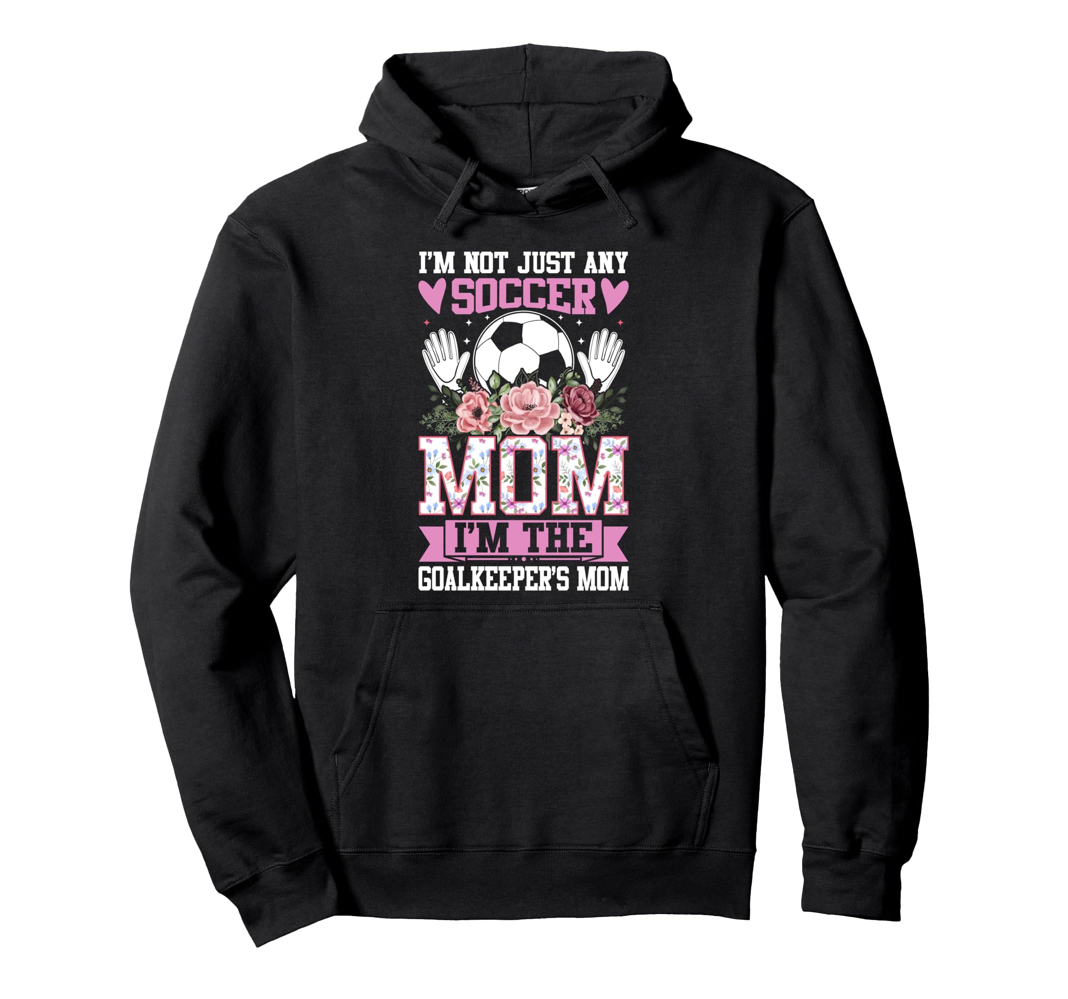 Funny Im Not Just Any Soccer Mom Im Hoodie - Fun Novelty Design Men Women
