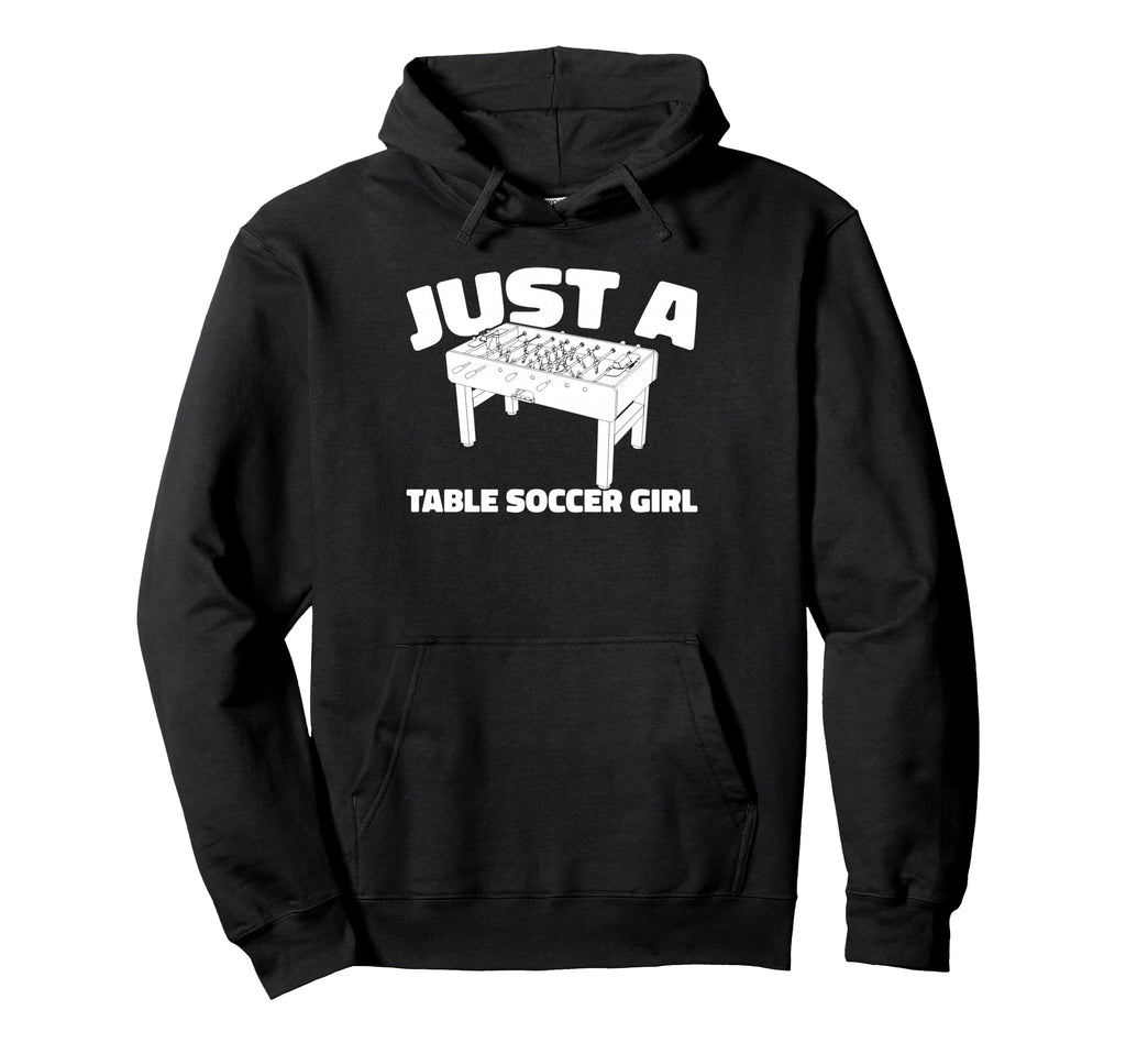 Foosball Kicker Just Table Soccer Hoodie - Novelty Apparel Unisex