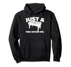 Foosball Kicker Just Table Soccer Hoodie - Novelty Apparel Unisex