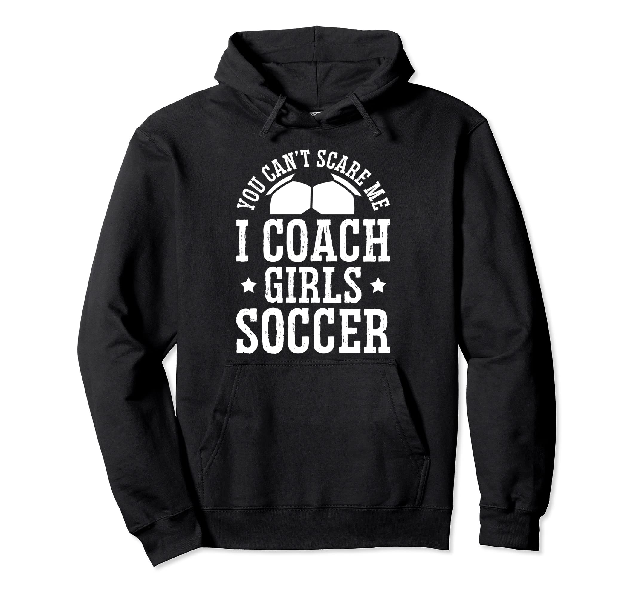 Mens Funny Soccer Coach You Dont Scare Me Hoodie - Minimalist Print Unisex