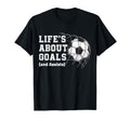 Lifes About Goals And Assists Soccer T-Shirt - Trendy Graphic Men Women