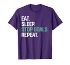 Eat Sleep Stop Goals Repeat Goalie Soccer T-Shirt - Novelty Apparel Unisex