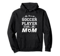 My Favorite Soccer Player Calls Me Mom Hoodie - Novelty Apparel Men Women
