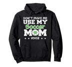 Soccer Mom Mothers Day Funny Soccer Hoodie - Casual Everyday Wear Unisex