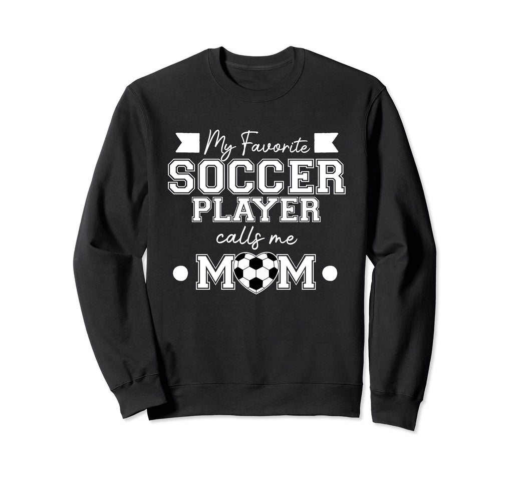 Soccer Player Calls Me Mom Sports Sweatshirt - Unique Graphic for Adults