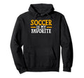 Soccer Is My Favorite Seadaughter Soccer Hoodie - Trendy Graphic Men Women