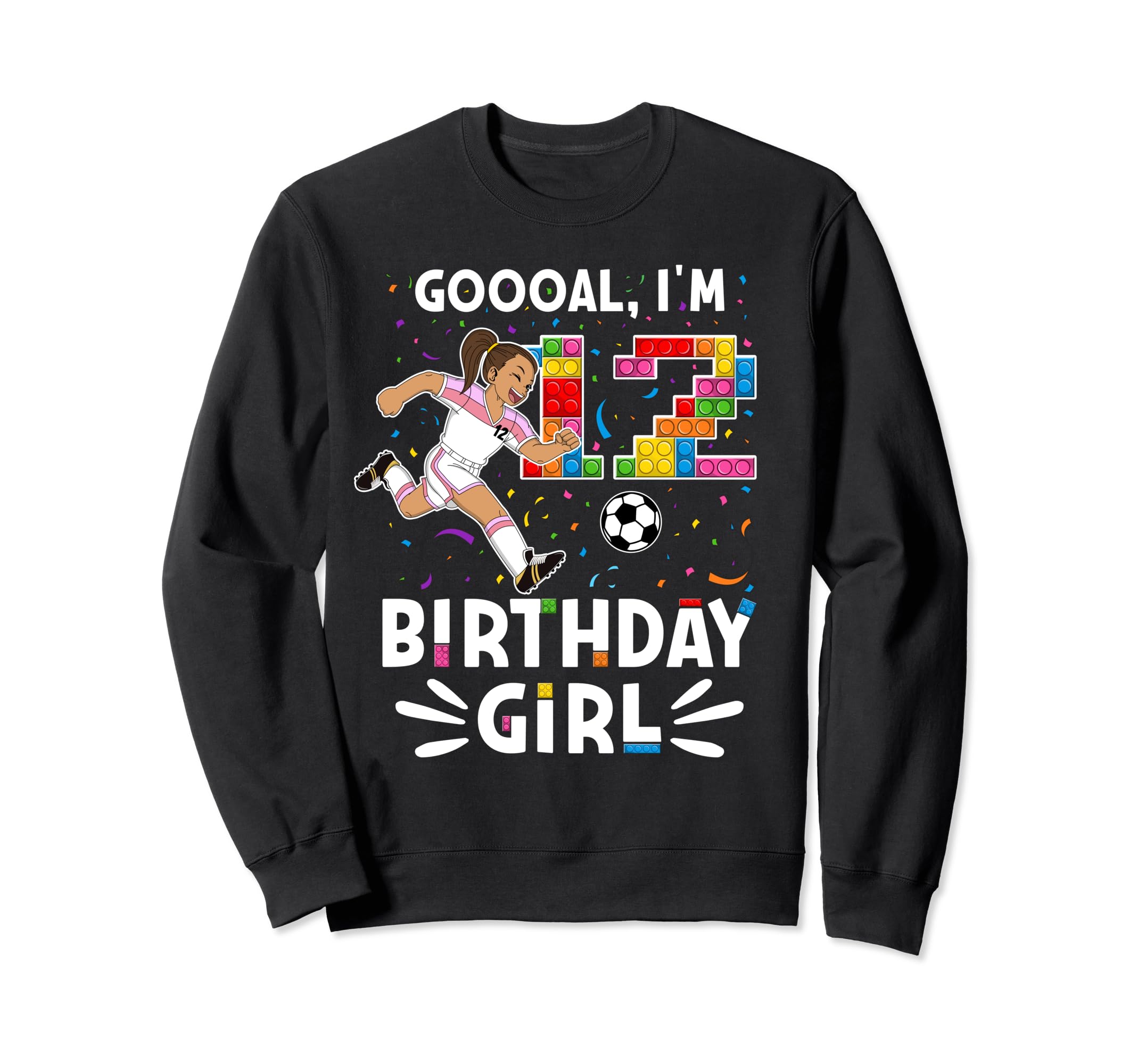 Goooal Im 12 I Building Blocks I Sweatshirt - Streetwear Style Men Women