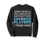 Funny Soccer Coach Trainer Team Sweatshirt - Novelty Apparel for Adults