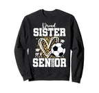 Proud Sister 2026 Senior Soccer Sweatshirt - Novelty Apparel Men Women
