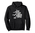 Eat Sleep Soccer Repeat Hoodie - Graphic Print Men Women
