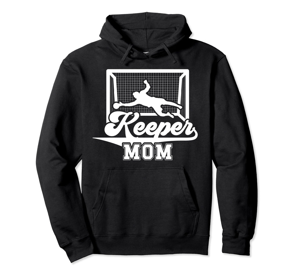 Soccer Keeper Mom Soccer Goalkeeper Hoodie - Streetwear Style for Adults
