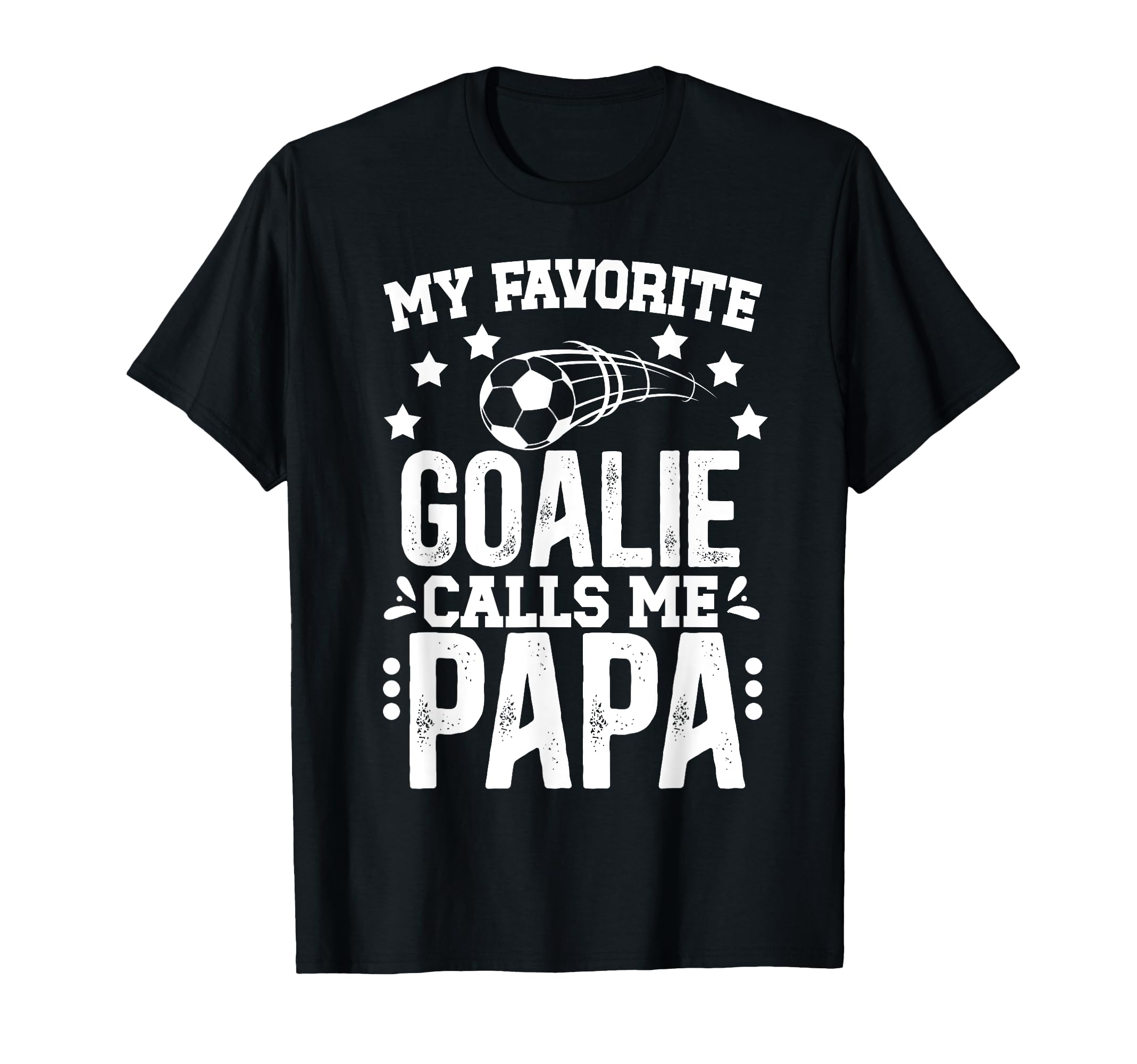 My Favorite Soccer Goalie Papa T-Shirt - Casual Everyday Wear for Adults