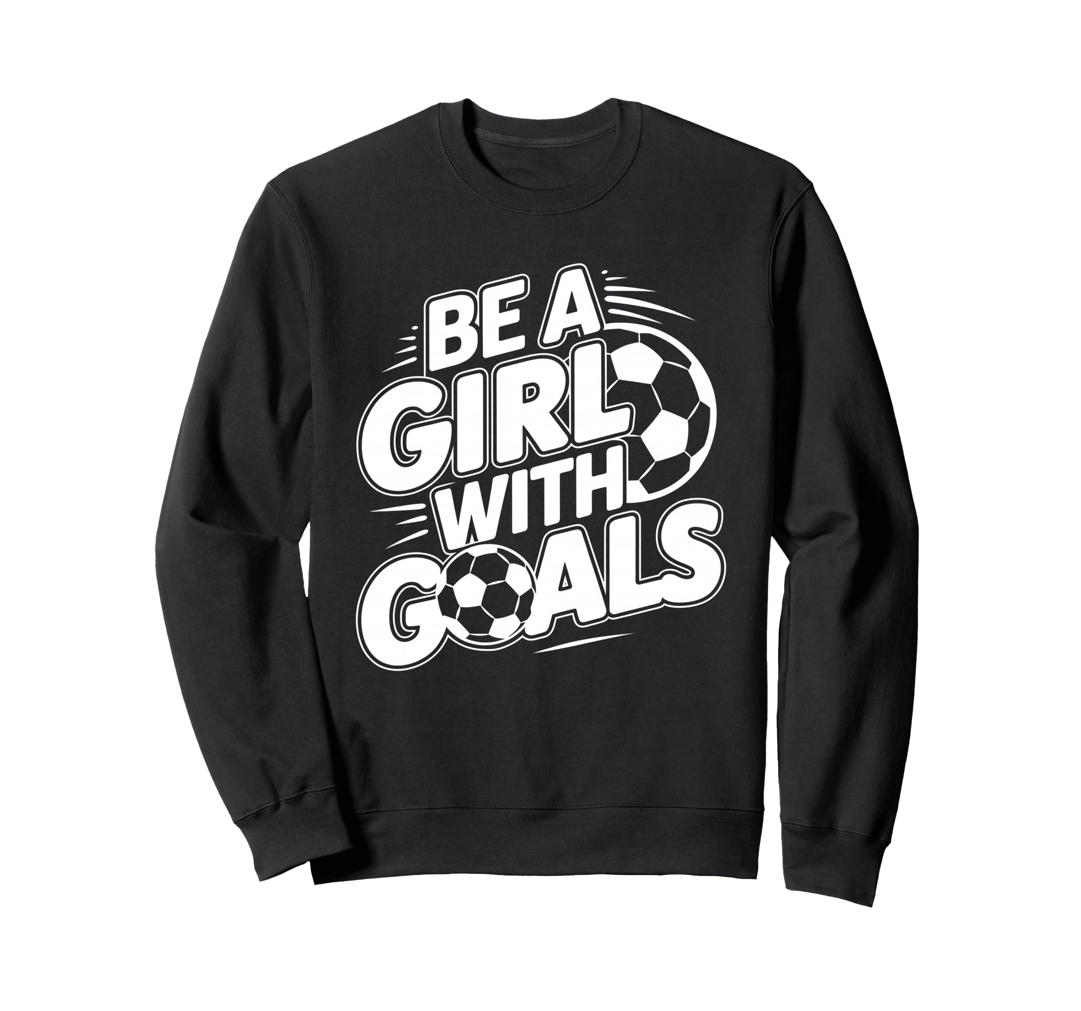 Be Goals Soccer Player Soccer Sweatshirt - Aesthetic Graphic Men Women