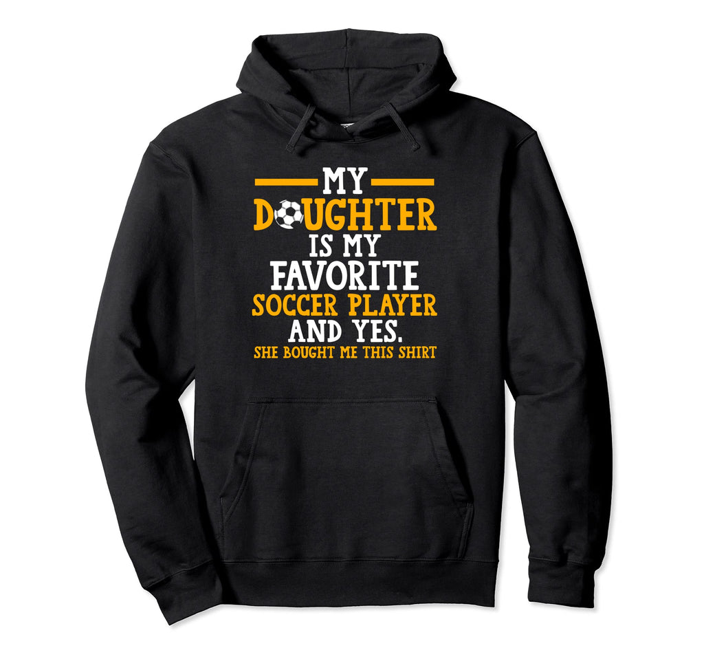 My Daughter My Favorite Soccer Player Hoodie - Trendy Graphic for Adults