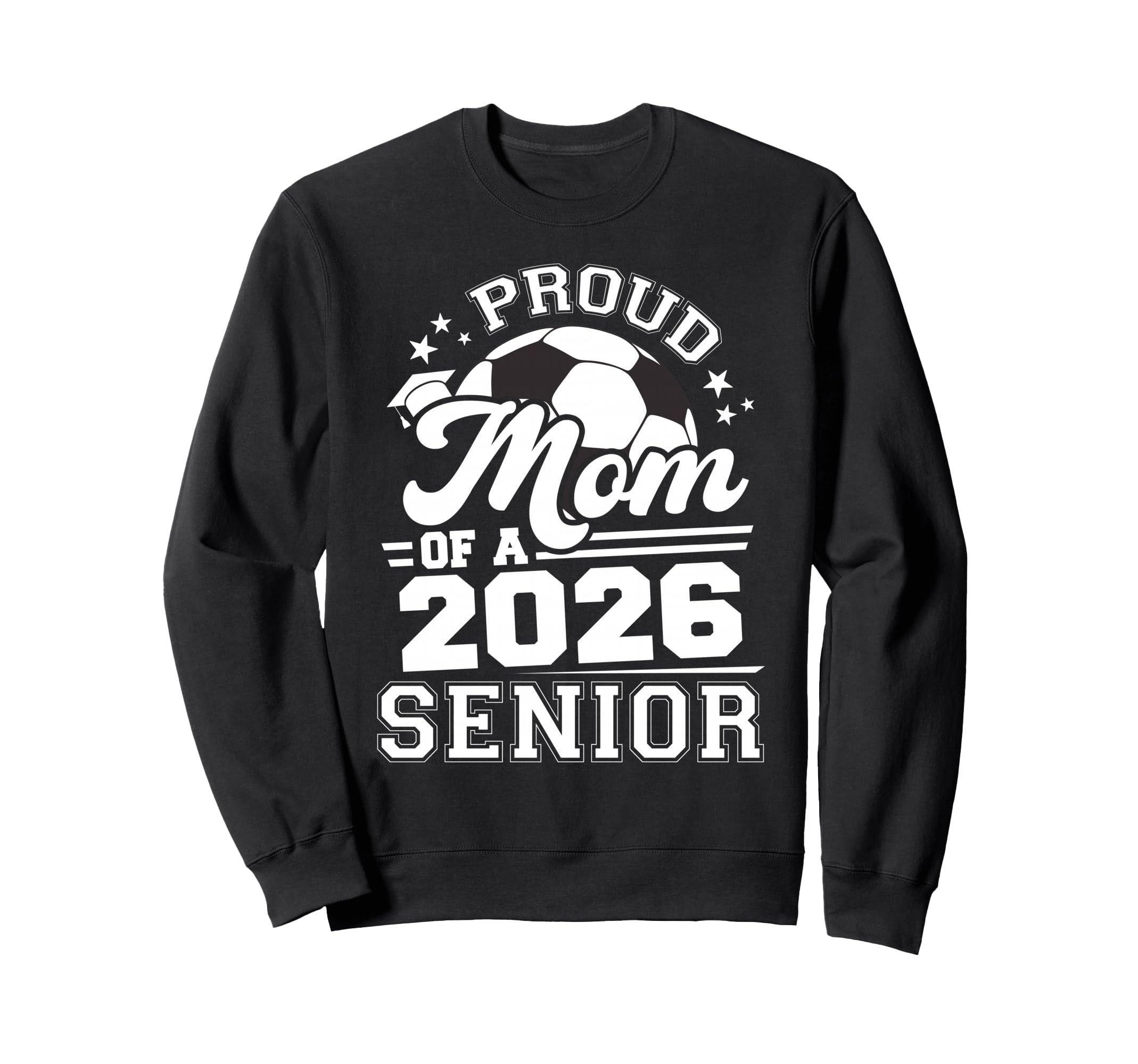 Proud Mom 2026 Senior Soccer Sweatshirt - Trendy Graphic Men Women