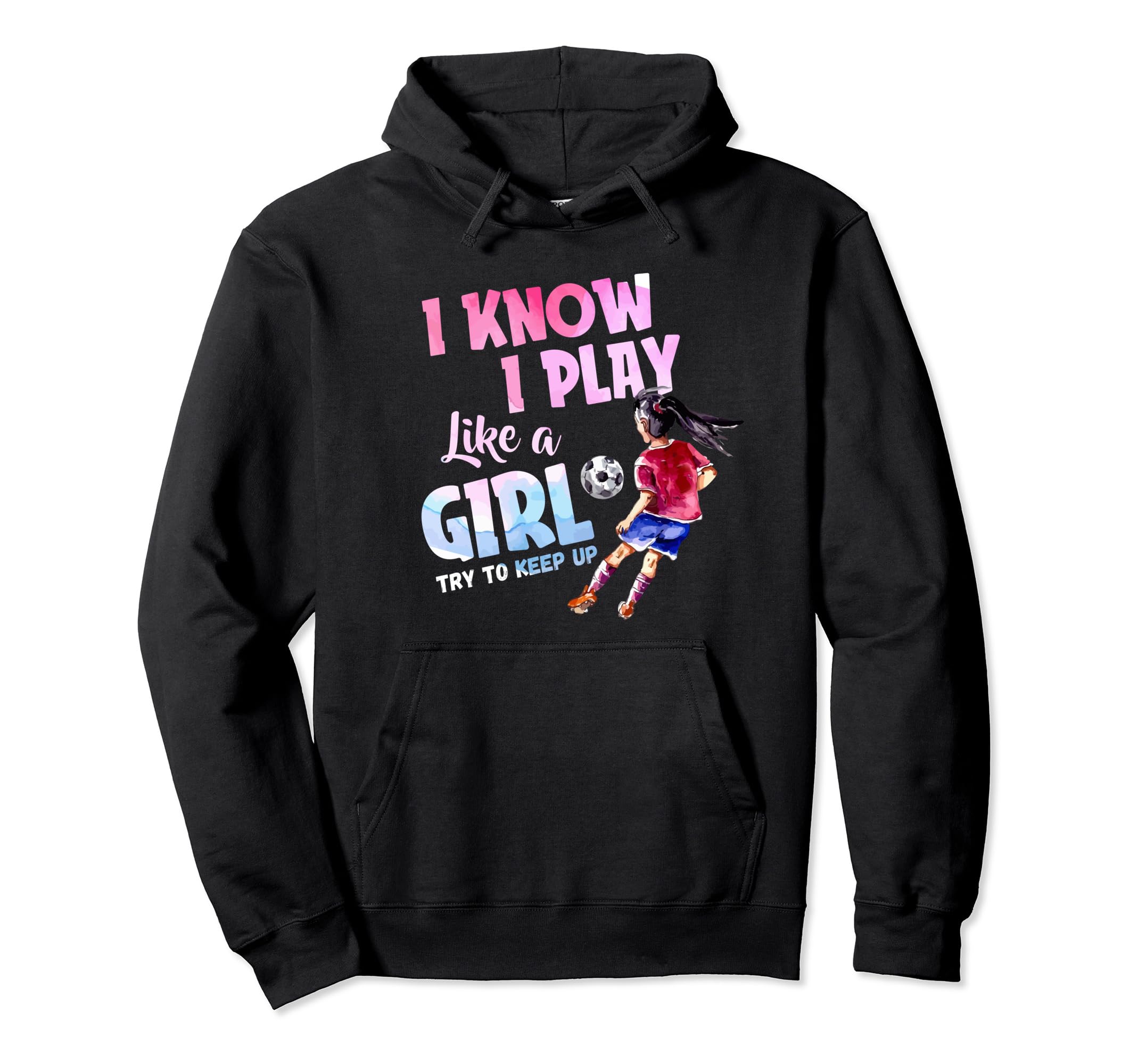 I Know I Play Like Try To Keep Up Hoodie - Graphic Print Men Women