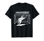 Jesus Saves Christ Soccer Goalie Gift T-Shirt - Casual Everyday Wear Unisex