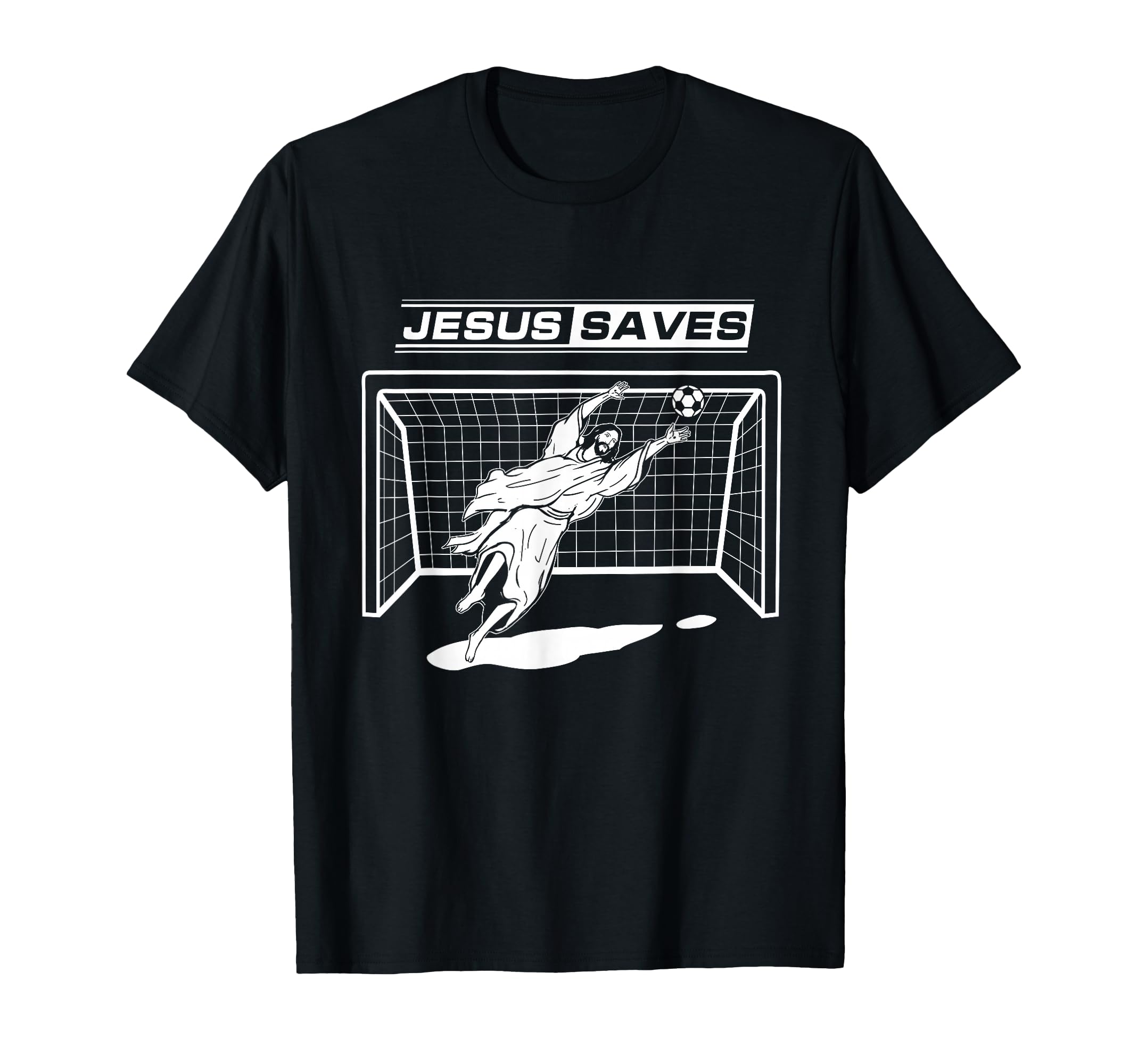 Jesus Saves Christ Soccer Goalie Gift T-Shirt - Casual Everyday Wear Unisex