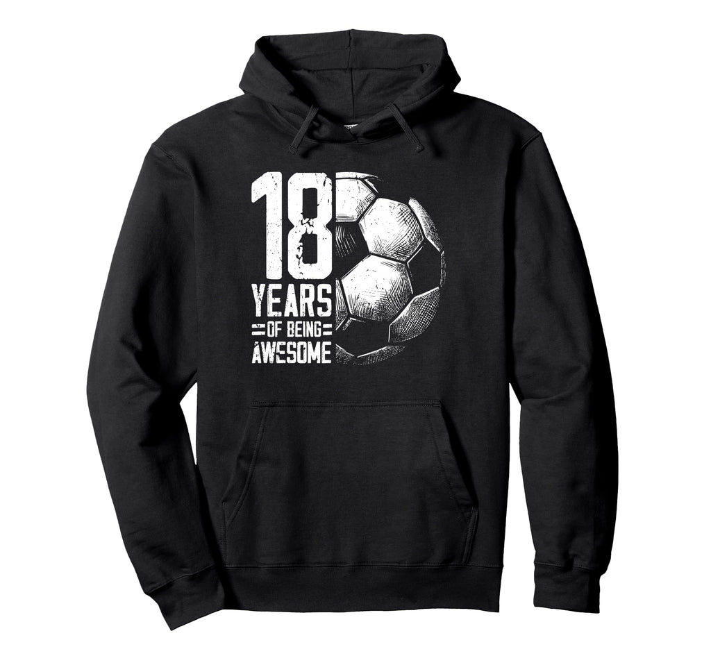 18Th Birthday Soccer Player Football 18 Hoodie - Novelty Apparel Unisex