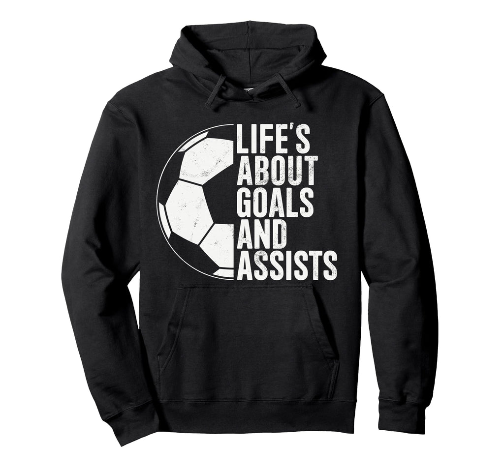 Lifes About Goals And Assists Soccer Hoodie - Custom Art Print for Adults