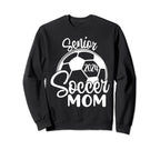 Senior Soccer Mom 2024 Class 2024 Soccer Sweatshirt - Graphic Print Unisex
