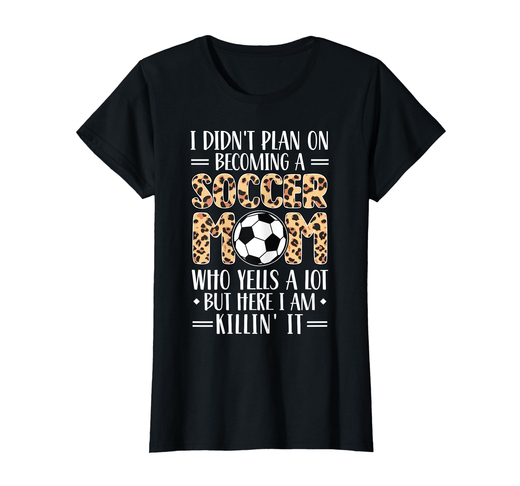 I Didnt Plan Becoming Soccer Mom Play T-Shirt - Unique Graphic Men Women