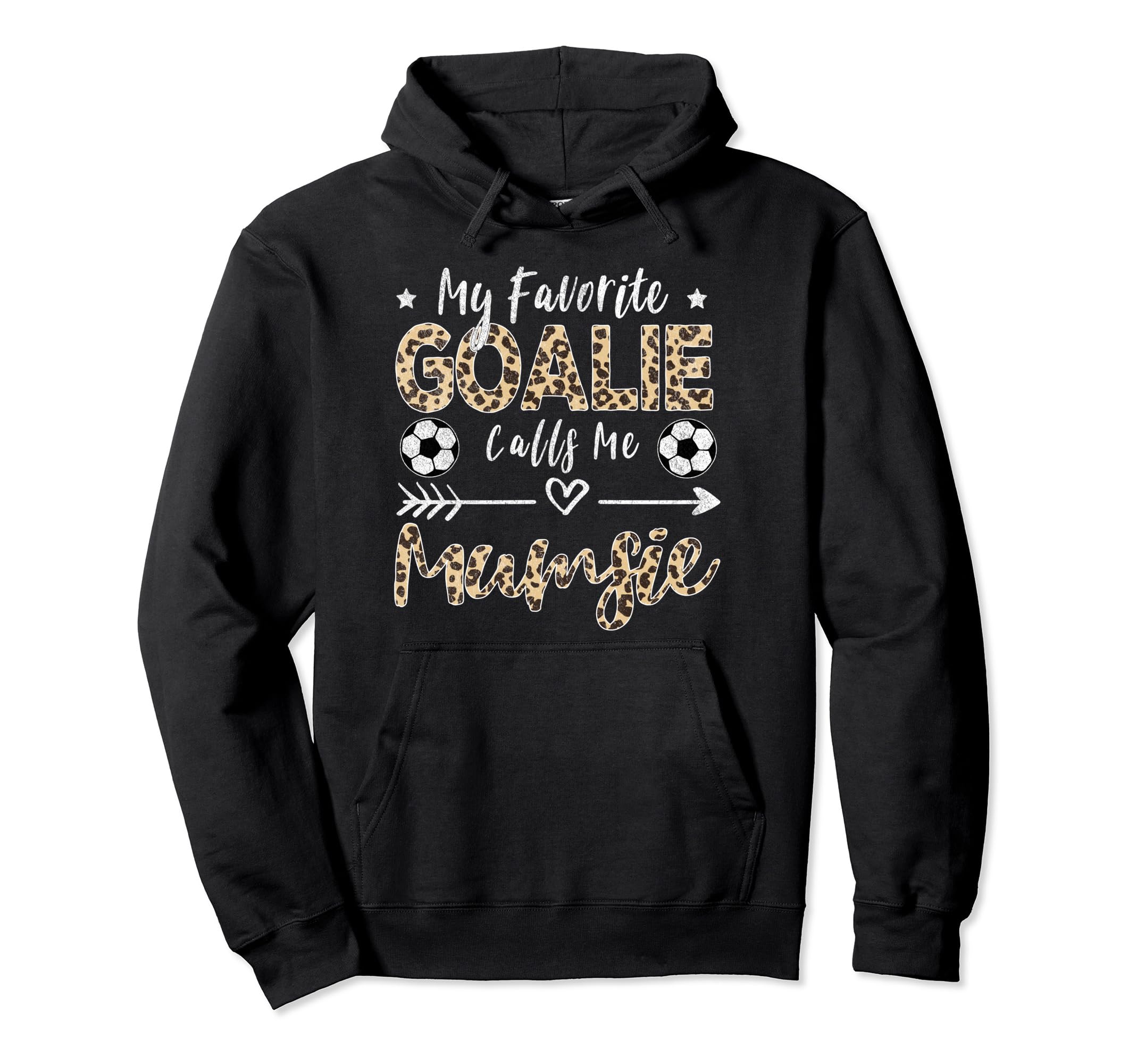 My Favorite Goalie Calls Me Mumsie Hoodie - Fun Novelty Design Men Women