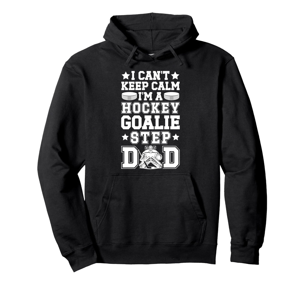 Im Hockey Goalie Step Dad Ice Hockey Hoodie - Aesthetic Graphic Men Women