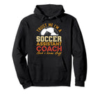 Trust Me Im Soccer Assistant Hoodie - Casual Everyday Wear for Adults
