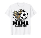 Senior Mama Class 2026 Soccer T-Shirt - Casual Everyday Wear Men Women