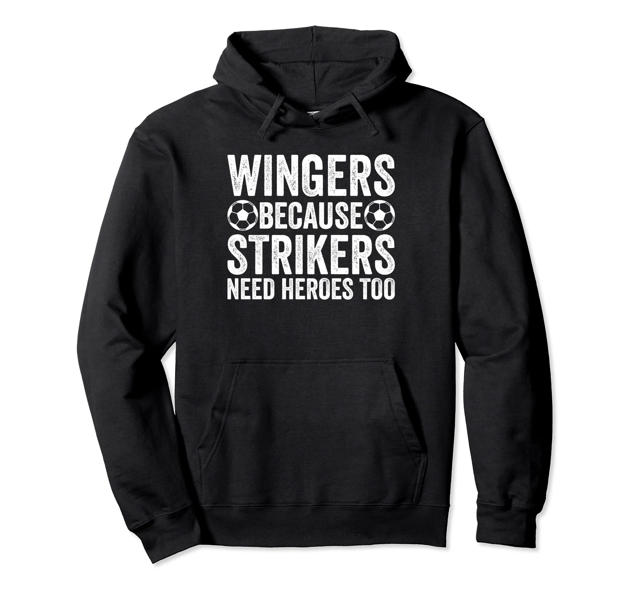 Wingers Because Strikers Need Hoodie - Casual Everyday Wear for Adults