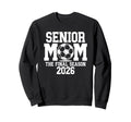 Senior Soccer Mom Class 2026 Sweatshirt - Aesthetic Graphic Men Women