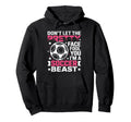 Dont Let Pretty Face Fool You Soccer Hoodie - Casual Everyday Wear Unisex