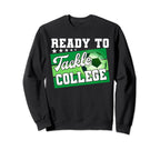 Ready To Tackle College First Day Sweatshirt - Streetwear Style Men Women