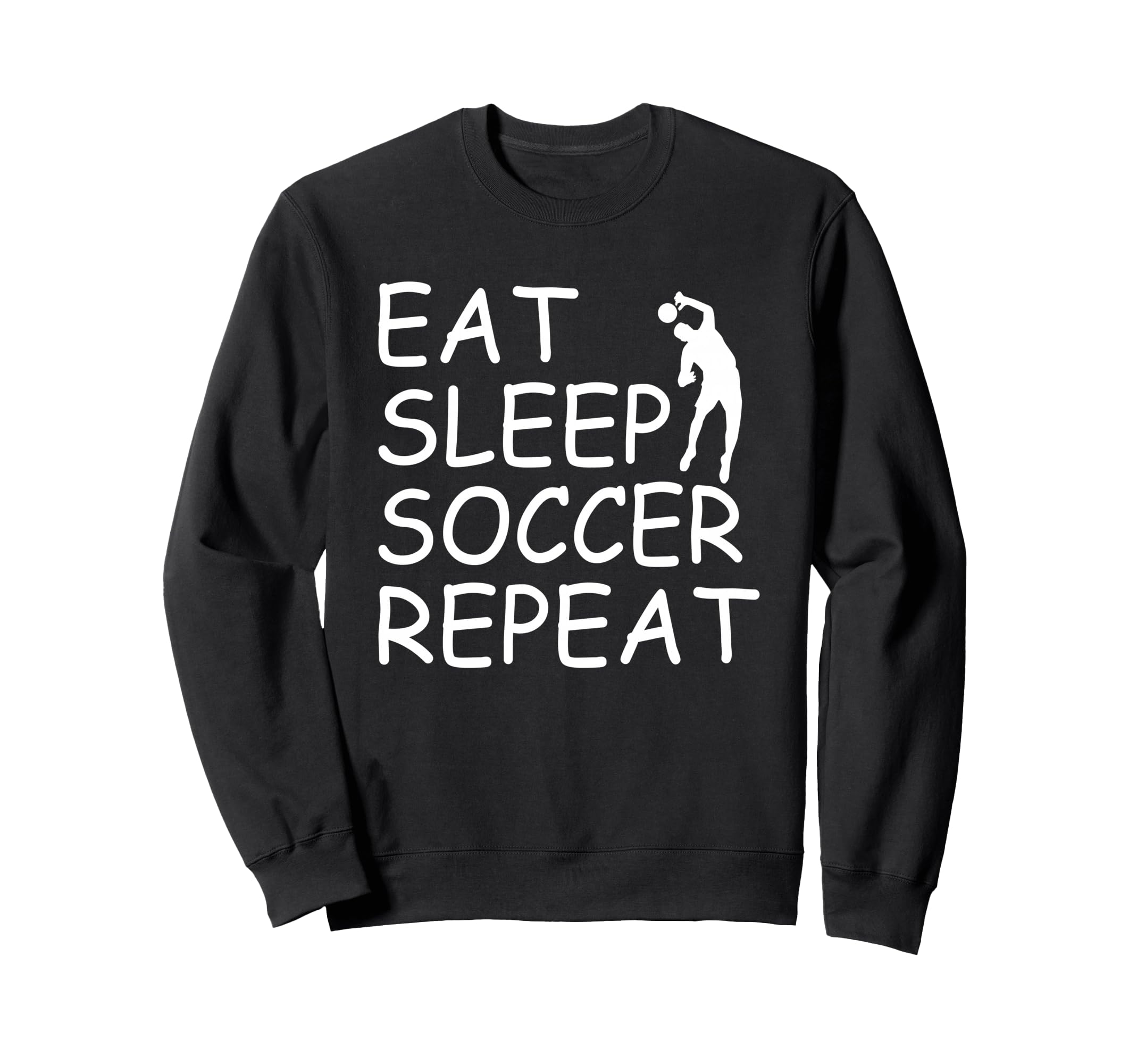 Eat Sleep Soccer Repeat Soccer Sweatshirt - Custom Art Print Men Women