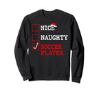 Nice Naughty Soccer Player Santa Sweatshirt - Novelty Apparel for Adults
