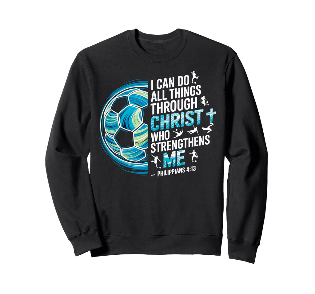 Soccer Player Christian I Can Do All Sweatshirt - Novelty Apparel Unisex