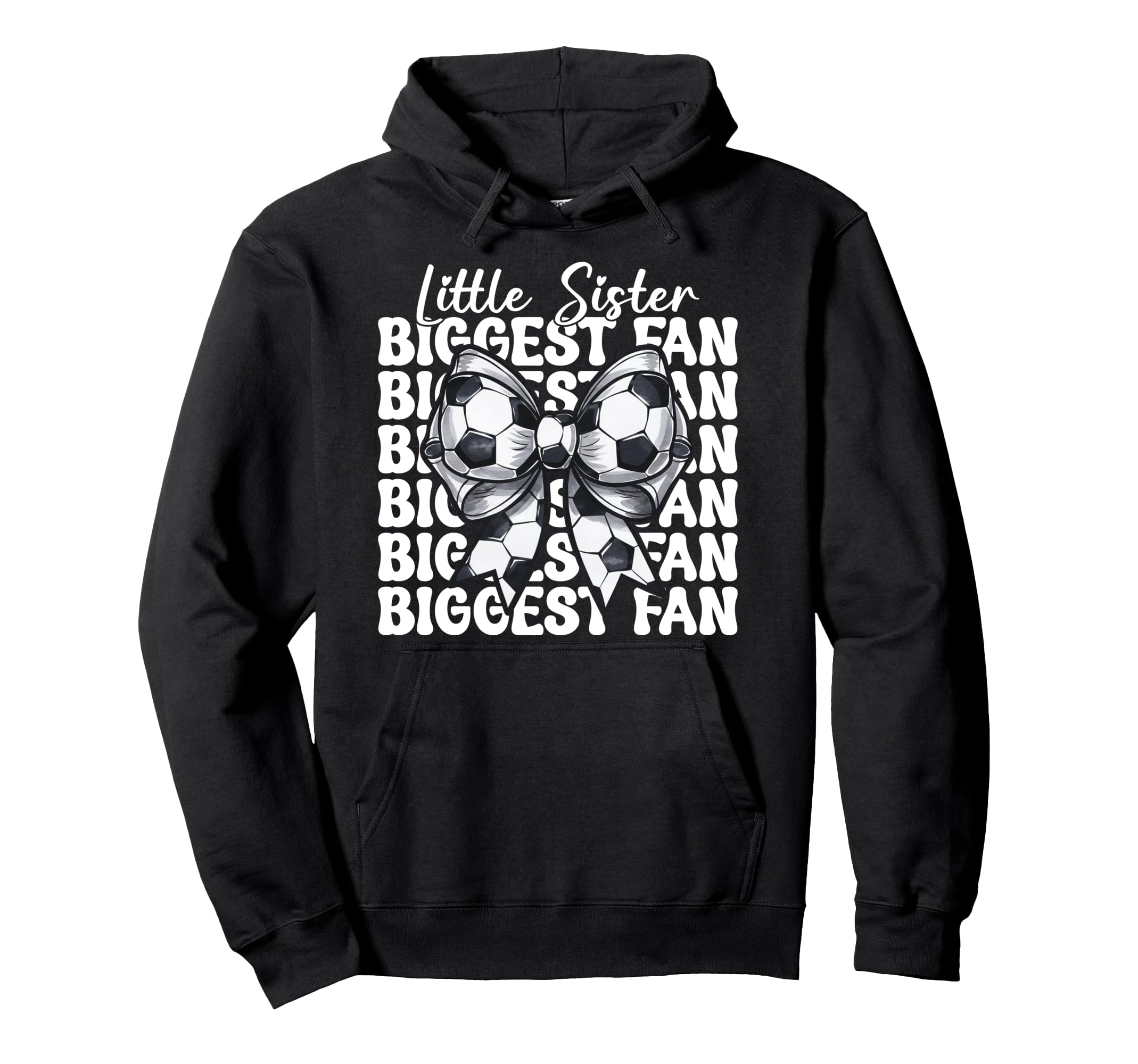 Soccer Sister Soccer Little Sister Hoodie - Fun Novelty Design Unisex
