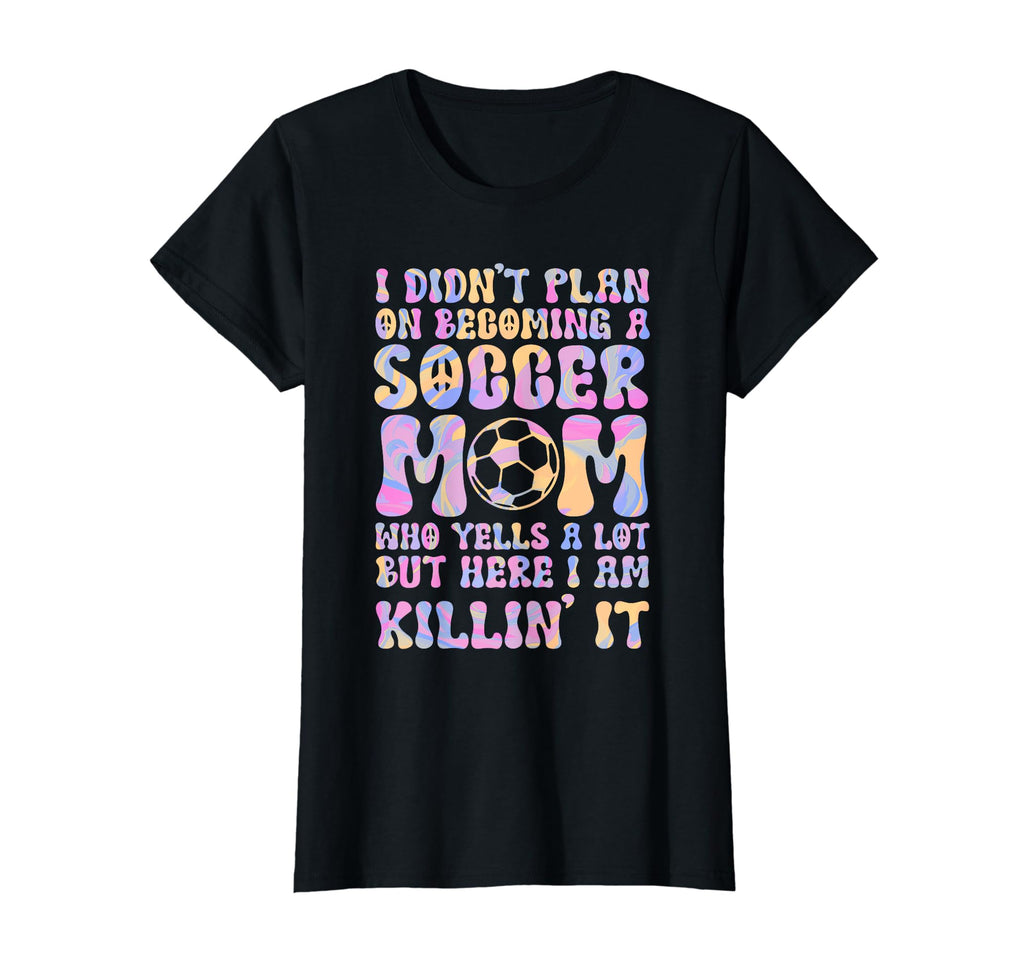 I Didnt Plan Becoming Soccer Mom Sport T-Shirt - Graphic Print Men Women