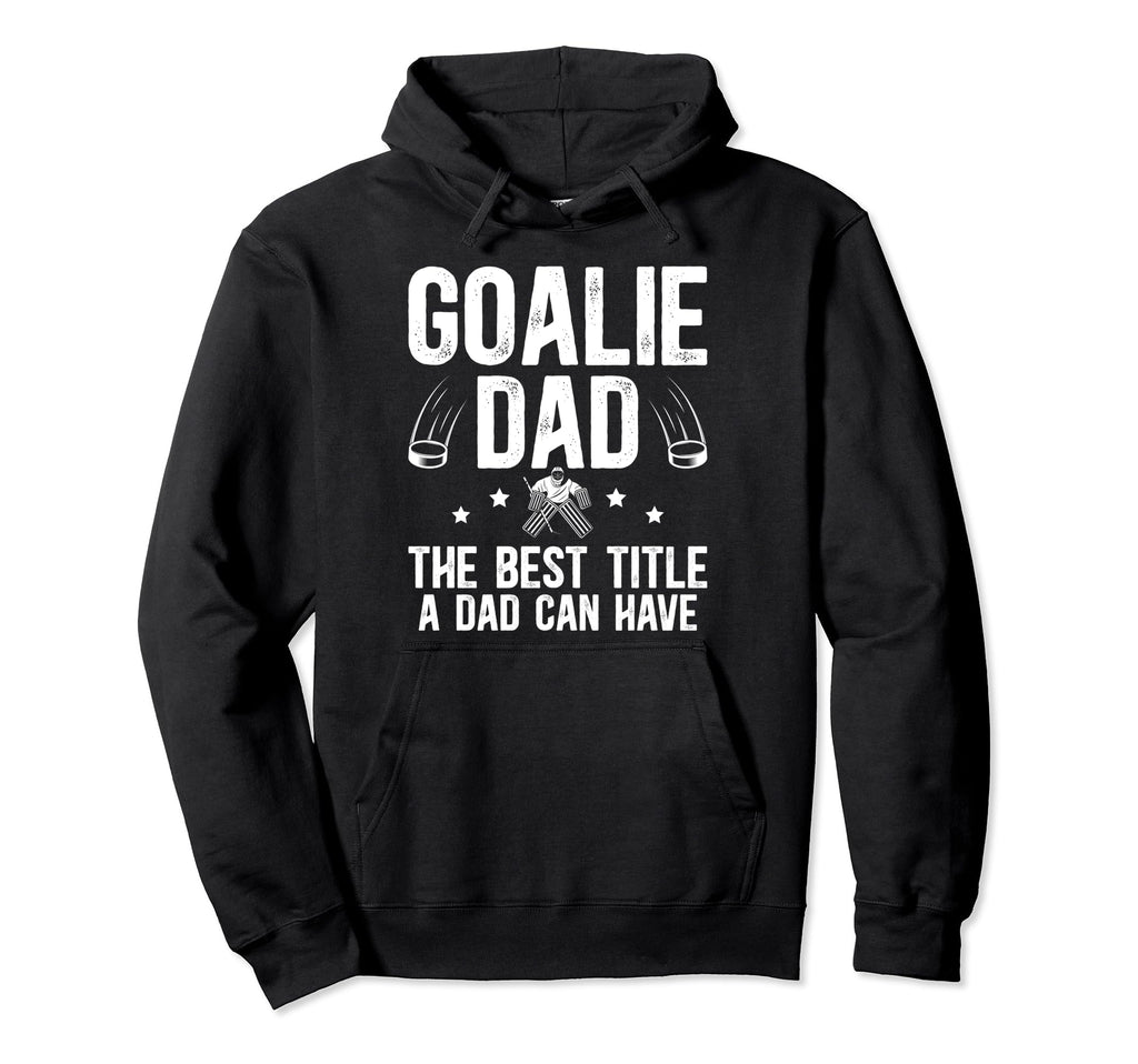 Ice Hockey Goalie Dad Best Title Ice Hoodie - Custom Art Print for Adults