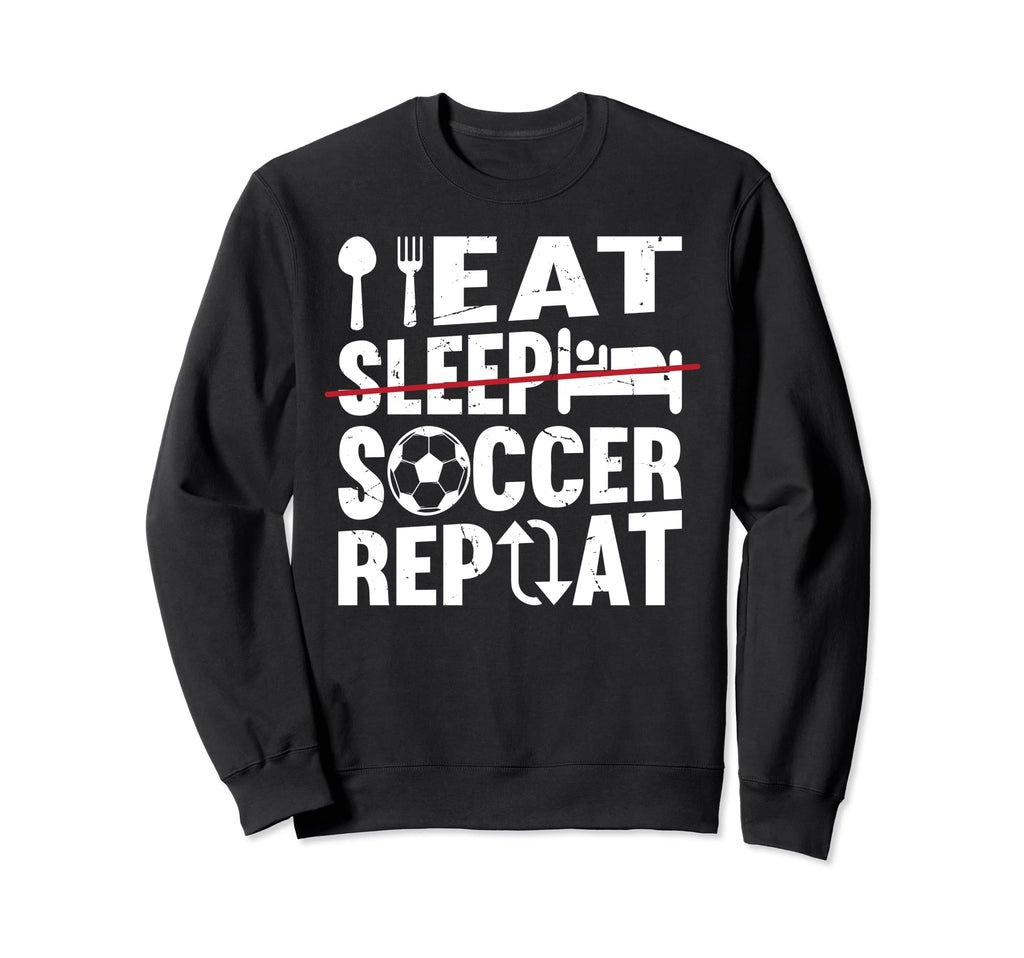 Eat Sleep Soccer Repeat Soccer Player Sweatshirt - Streetwear Style Unisex