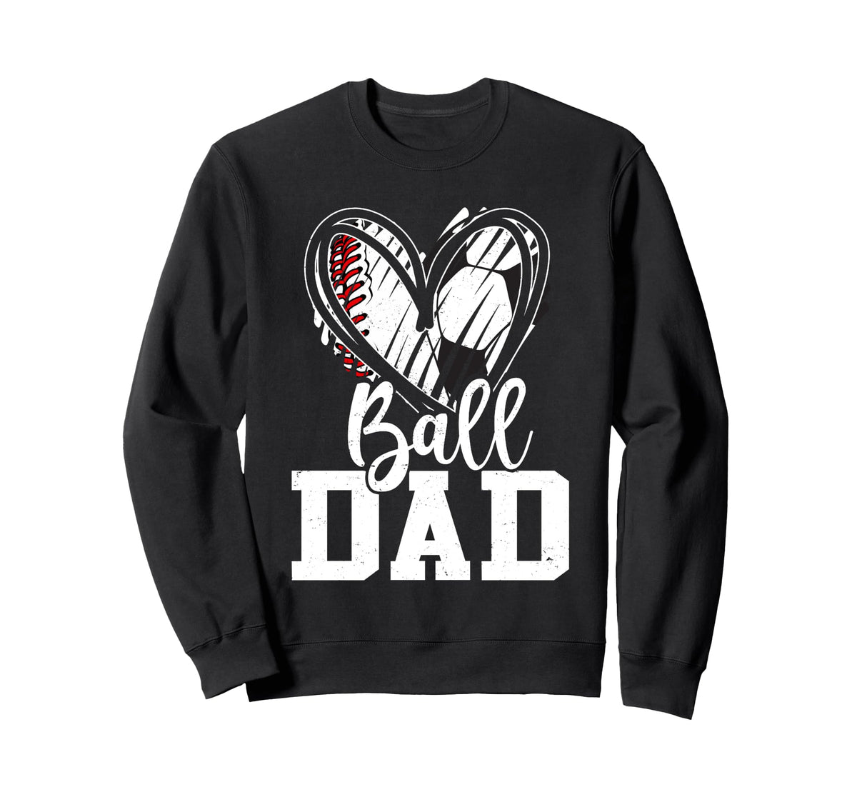 Ball Dad Baseball Soccer Dad Fathers Day Sweatshirt - Unique Graphic Unisex