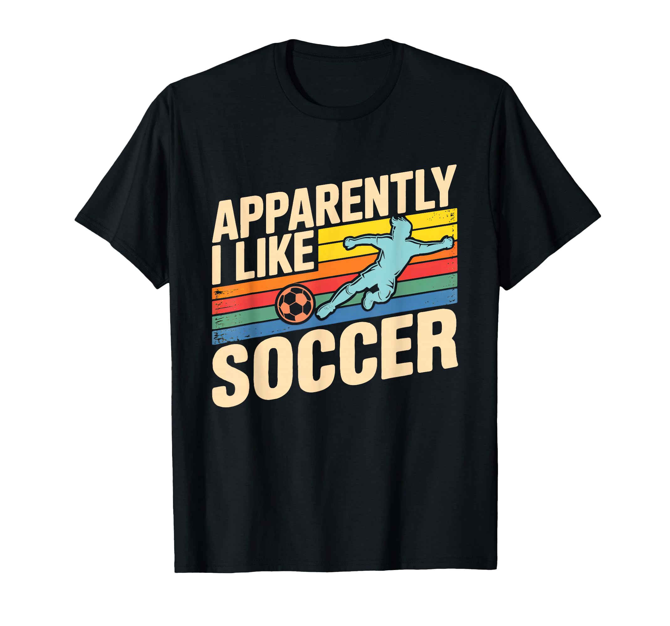 Apparently I Like Soccer Season Funny T-Shirt - Graphic Print for Adults