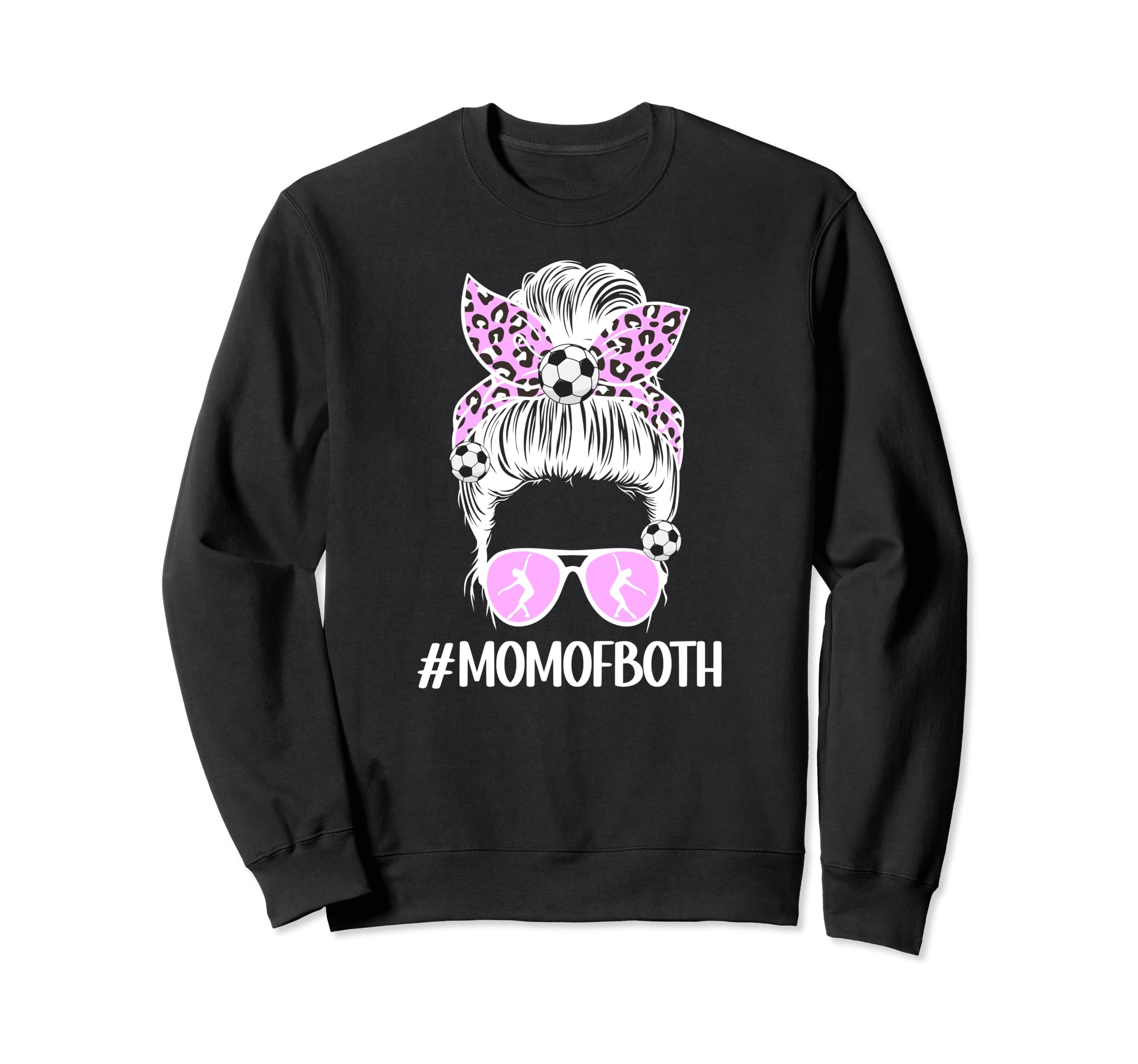 Mom Both Messy Bun Dancer Soccer Sweatshirt - Novelty Apparel for Adults