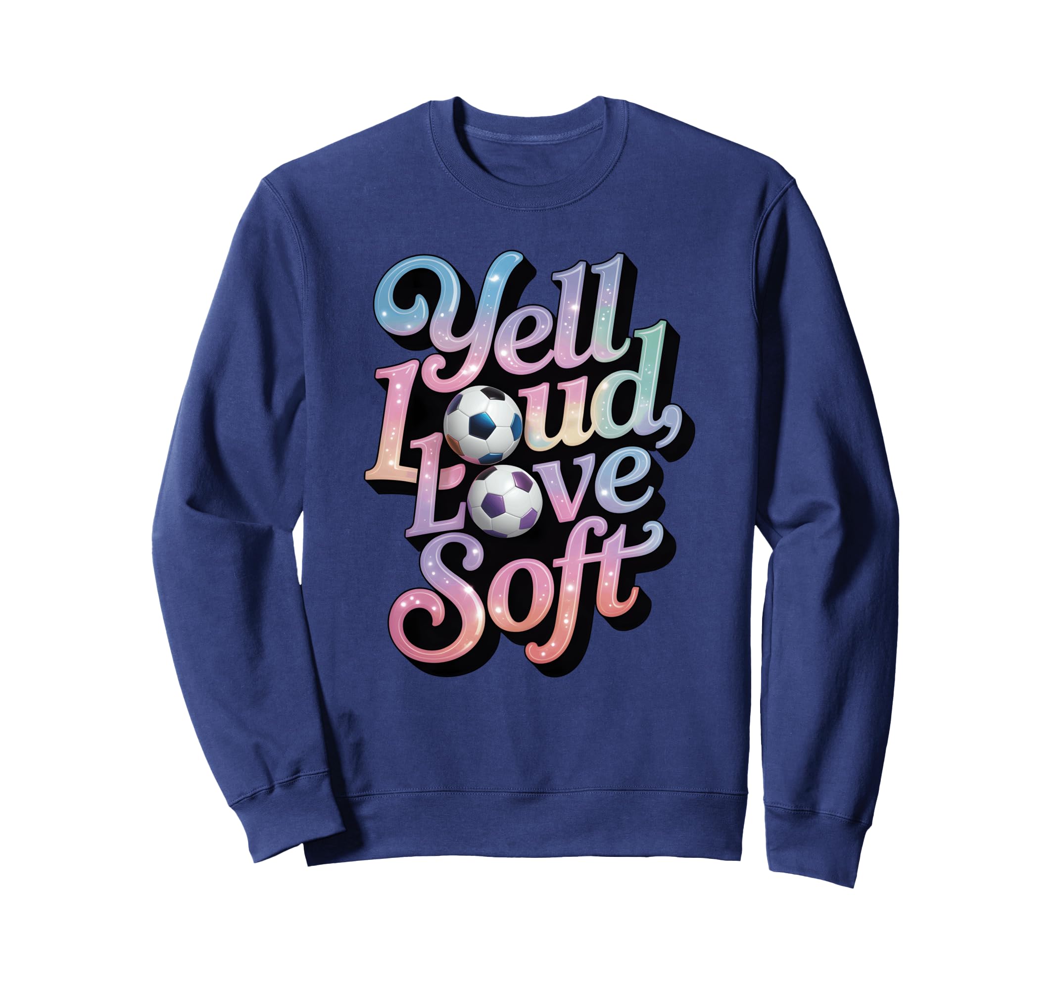 Yell Loud Love Soft Soccer Mom Sweatshirt - Minimalist Print Unisex