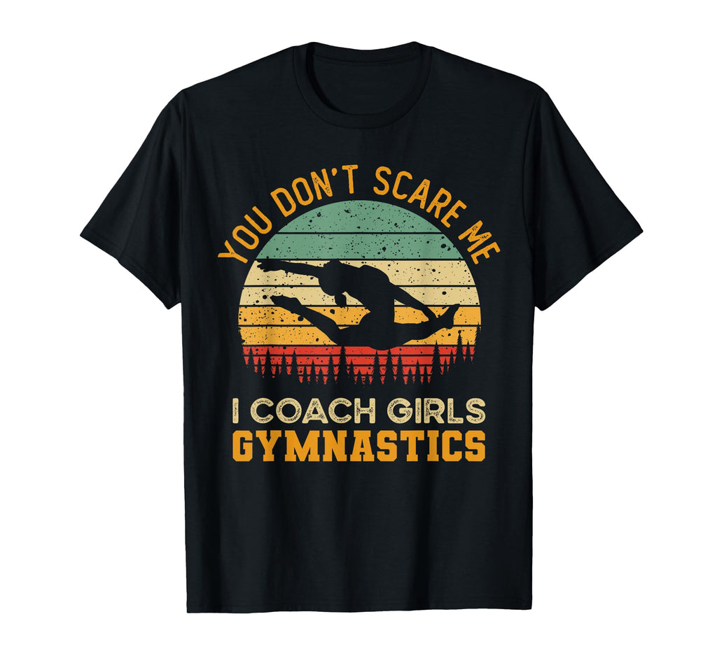 You Dont Scare Me I Coach T-Shirt - Casual Everyday Wear for Adults