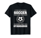 If You Love Playing Soccer Football T-Shirt - Novelty Apparel for Adults