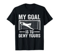 Funny Soccer Goalie Goalkeeper My T-Shirt - Streetwear Style Men Women