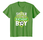 Sister Birthday Sister Soccer Birthday T-Shirt - Custom Art Print Men Women
