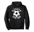 Soccer Step Mom Soccer Player Hoodie - Streetwear Style Men Women
